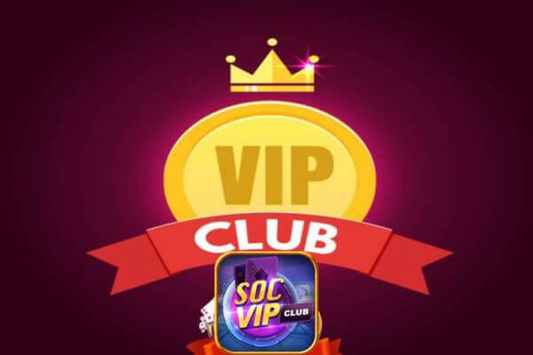 Socvip Ra mắt các ưu đãi dành riêng cho thành viên vipclub